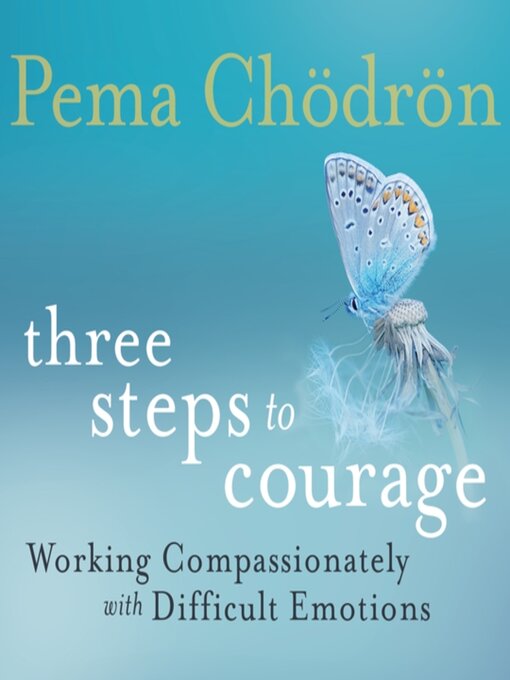 Title details for Three Steps to Courage by Pema Chödrön - Available